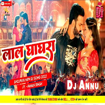 Laal Ghaghra - Desi Bootleg Mix - DJ Annu